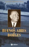 El Buenos Aires De Borges 9505114478 Book Cover
