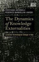 The Dynamics of Knowledge Externalities: Localized Technological Change in Italy 1848441053 Book Cover