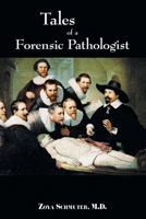 Tales of Forensic Pathologist 1440126763 Book Cover