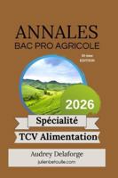 Annales bac pro agri Technique et Conseil de Vente en Alimentation 2026 B0G3285BX1 Book Cover