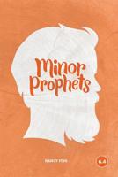 Minor Prophets : Major Lessons from the Minor Prophets 1941422241 Book Cover