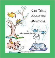 Kids Talk about the Animals 1412073243 Book Cover