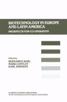 Biotechnology in Europe and Latin America: Prospects for Co-Operation 0792302788 Book Cover