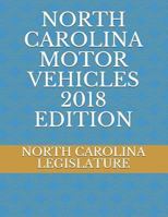 NORTH CAROLINA MOTOR VEHICLES 2018 EDITION 1718166931 Book Cover