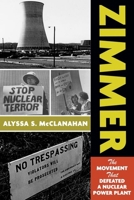 Zimmer: The Movement That Defeated a Nuclear Power Plant 198590246X Book Cover
