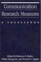 Communication Research Measures: A Sourcebook 0898622913 Book Cover