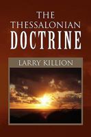 The Thessalonian Doctrine 1436399297 Book Cover