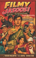 Filmi Jasoosi: Book 1: The Opening Credits B0GTQ42LV3 Book Cover