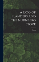 A Dog of Flanders and the Nürnberg Stove 1016481969 Book Cover