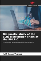Diagnostic study of the LLIN distribution chain at the PNLP-CI 6208945321 Book Cover