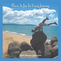 There Is Joy in Every Journey 152453028X Book Cover