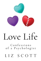 Love Life: Confessions of a Psychologist 1804395242 Book Cover