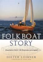 Folkboat Story: From Cult to Classic - The Renaissance of a Legend 157409274X Book Cover