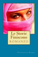 Le Storie Finiscono 1537135066 Book Cover
