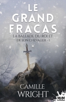 Le grand fracas: La ballade du roi et de son chevalier, T1 (French Edition) 2375745949 Book Cover