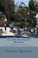 An All-Inclusive Murder: A Detective Charles Saint-Marguerite Vacation Mystery 1985674009 Book Cover