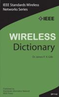 IEEE Wireless Dictionary (IEEE Standards Wireless Networks) 0738147664 Book Cover