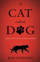 A Cat Called Dog 1784559598 Book Cover