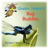 Queen Iween's Bug Buddies 0984307109 Book Cover