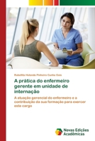A prática do enfermeiro gerente em unidade de internação 6139635675 Book Cover