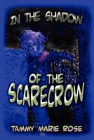 In the Shadow of the Scarecrow 1424196795 Book Cover
