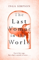 The Last Woman in the World 0751578568 Book Cover