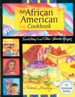 An African American Cookbook: Living the Experience 1561483524 Book Cover