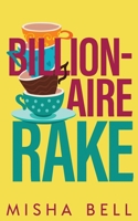 Billionaire Rake: A Fake Marriage Single Dad Romance B0CK3ZHCQS Book Cover