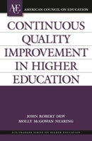 Continuous Quality Improvement in Higher Education (ACE/Praeger Series on Higher Education) 0275983897 Book Cover