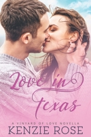 Love in Texas: Vineyards Of Love Book Three B091CJV491 Book Cover