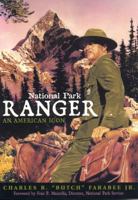 National Park Ranger: An American Icon 1570983925 Book Cover