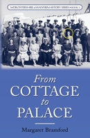 From Cottage to Palace: Worcestershire & Malvern History Series Book 1 1735490520 Book Cover