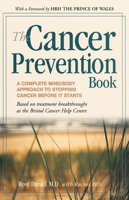 The Cancer Prevention Book: Holistic Guidelines From the World-Famous Bristol Cancer Help Centre 0897933605 Book Cover