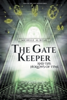 The Gate Keeper and the Hollows of Time B0BV9VTVB3 Book Cover