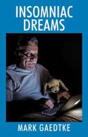 Insomniac Dreams 147872322X Book Cover