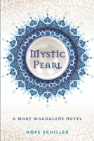 Mystic Pearl: A Mary Magdalene Novel 057869865X Book Cover