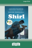 Shirl (16pt Large Print Edition) 0369356748 Book Cover