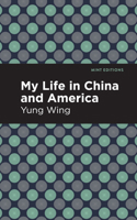 My Life In China And America 1513278614 Book Cover