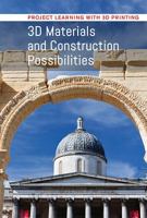 3D Materials and Construction Possibilities 1502634236 Book Cover