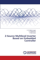 Z-Source Multilevel Inverter Based on Embedded Controller 6139842921 Book Cover