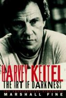 Harvey Keitel: The Art of Darkness 0880641916 Book Cover