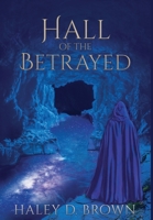 Hall of the Betrayed 1088095291 Book Cover