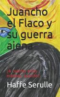 Juancho el Flaco y su guerra ajena 1731230575 Book Cover