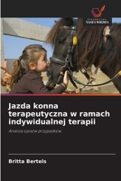 Jazda konna terapeutyczna w ramach indywidualnej terapii (Polish Edition) 6630348524 Book Cover
