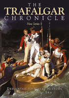 The Trafalgar Chronicle: Dedicated to Naval History in the Nelson Era: New Series 5 1526759624 Book Cover