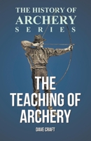 The Teaching of Archery 1473329221 Book Cover