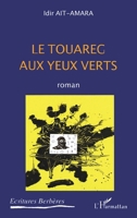 Le touareg aux yeux verts: Roman (Écritures Berbères) (French Edition) 2296090788 Book Cover