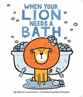 When Your Lion Needs a Bath 148149502X Book Cover