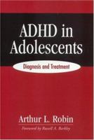 ADHD in Adolescents: Diagnosis and Treatment 1572303913 Book Cover