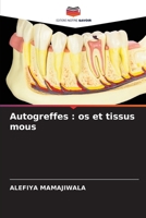 Autogreffes: os et tissus mous 6204050273 Book Cover